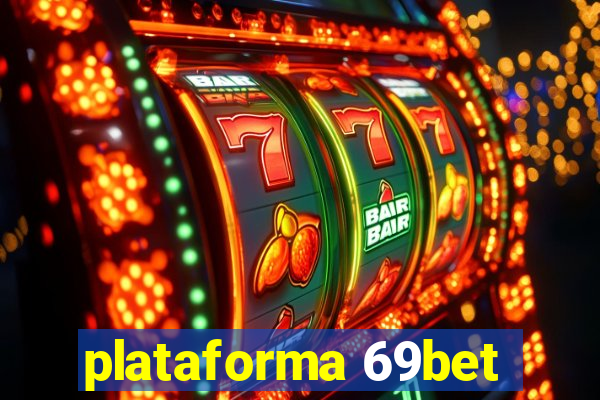 plataforma 69bet